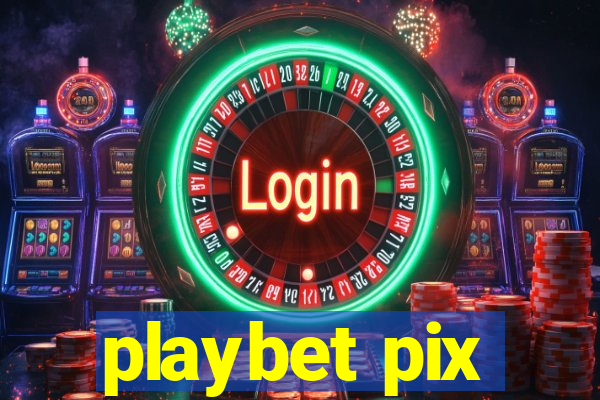 playbet pix